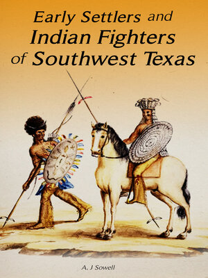 cover image of Early Settlers and Indian Fighters of Southwest Texas